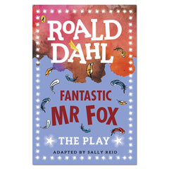 Fantastic Mr Fox : The Play - Roald Dahl - The English Bookshop