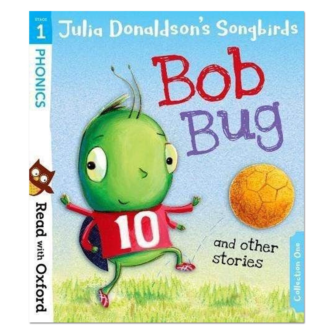 Read with Oxford: Stage 1: Julia Donaldson's Songbirds: Bob Bug and Other Stories - Julia Donaldson - The English Bookshop