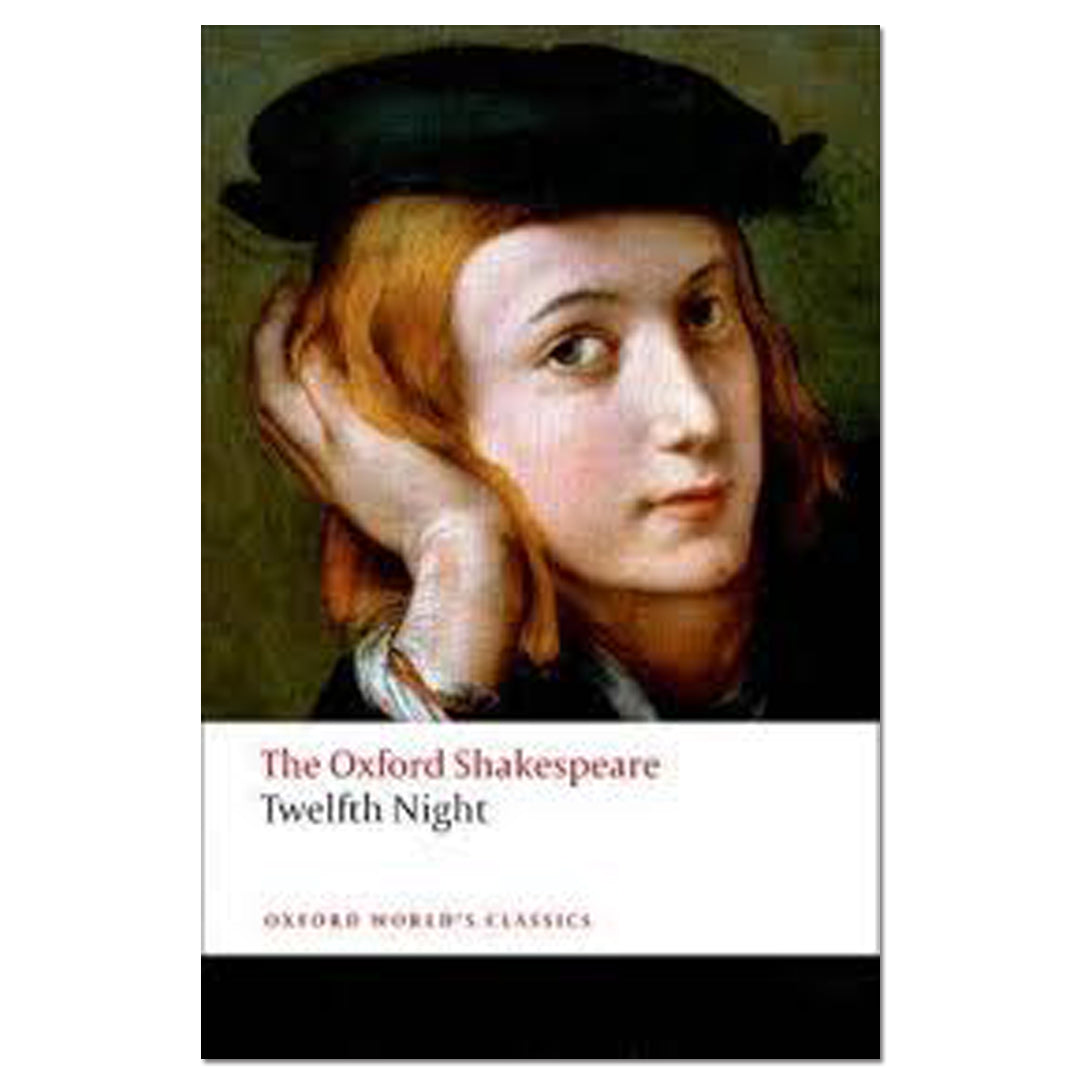 Twelfth Night, or What You Will: The Oxford Shakespeare - William Shakespeare - The English Bookshop