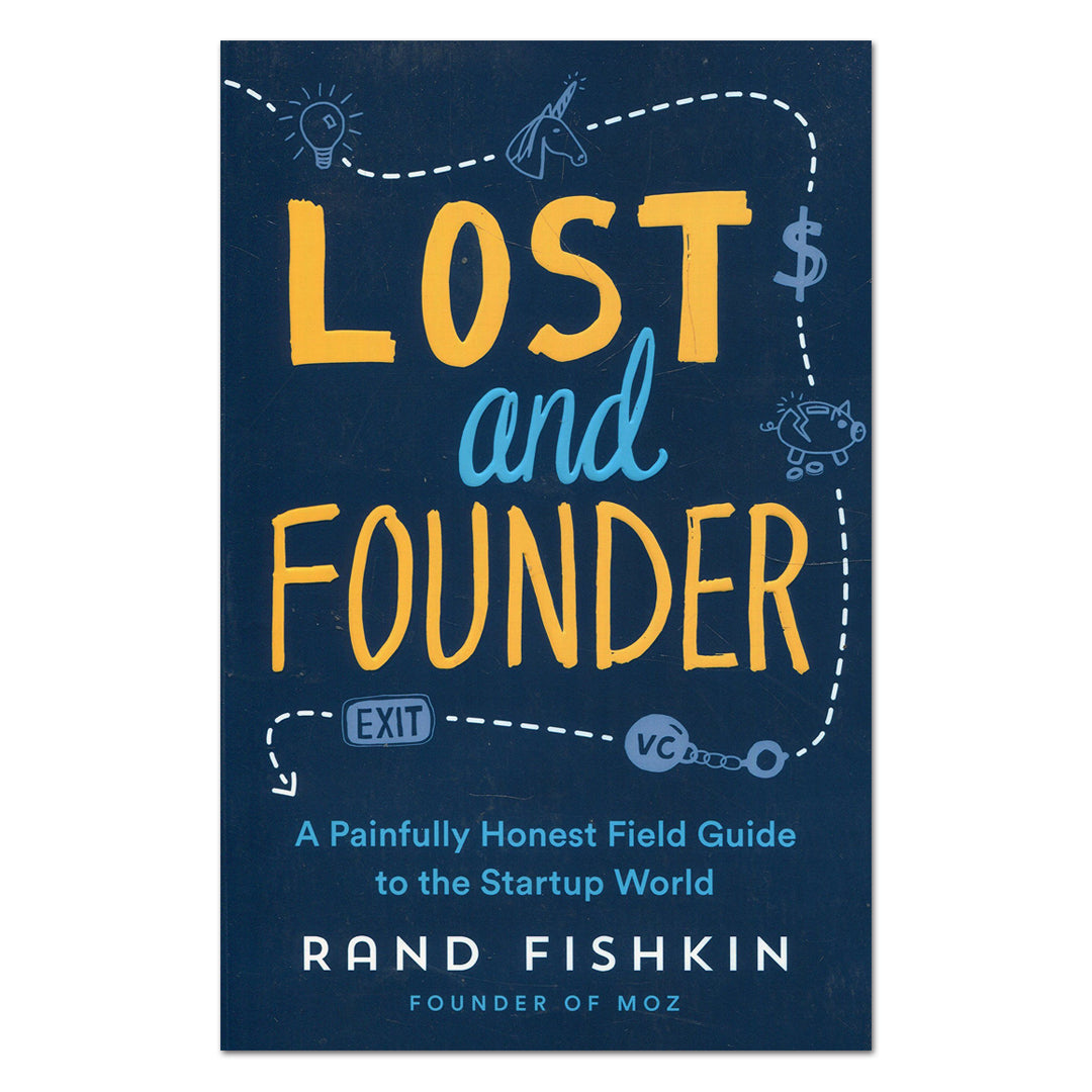 Lost and Founder: A Painfully Honest Field - Rand Fishkin - The English Bookshop