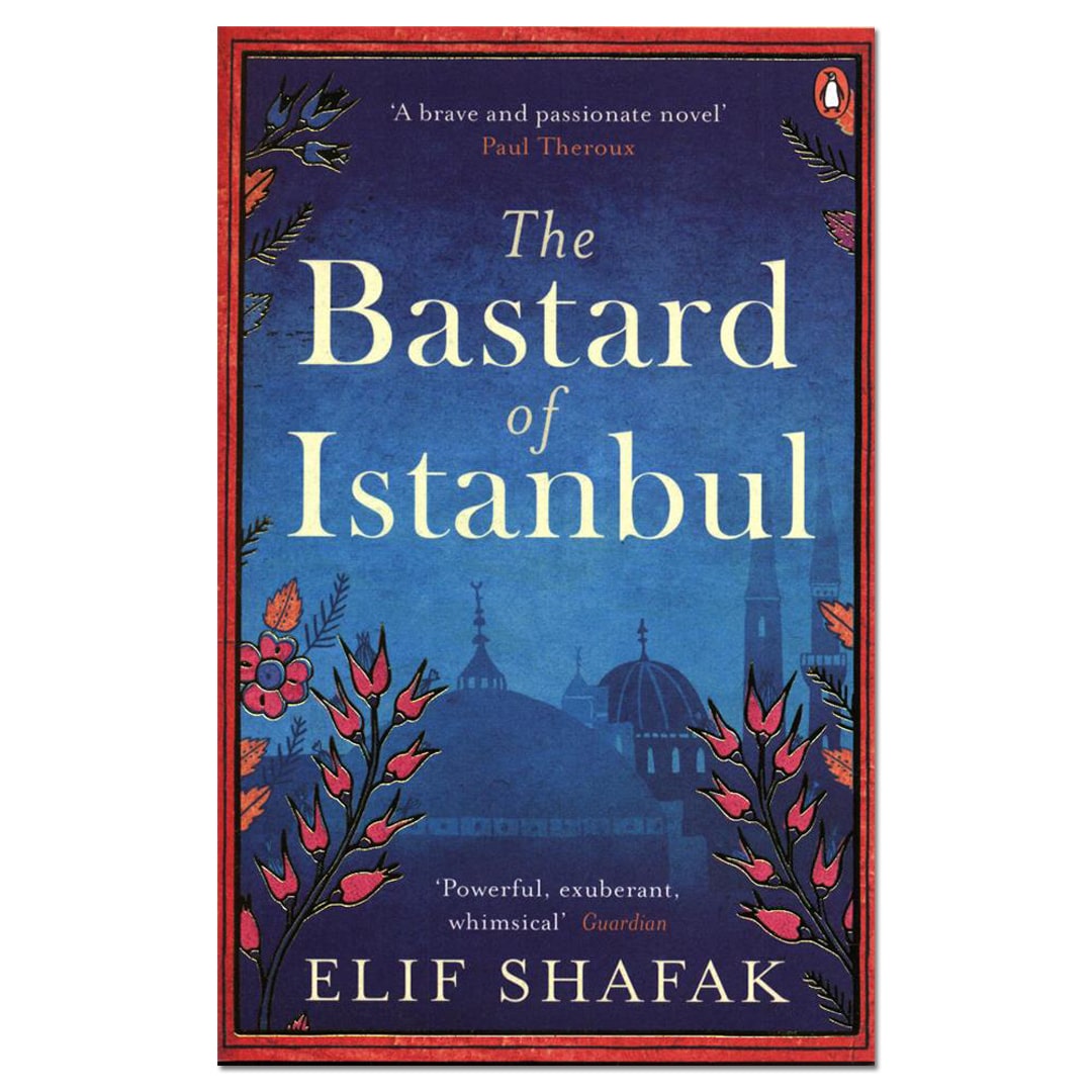 The Bastard of Istanbul - Elif Shafak - The English Bookshop