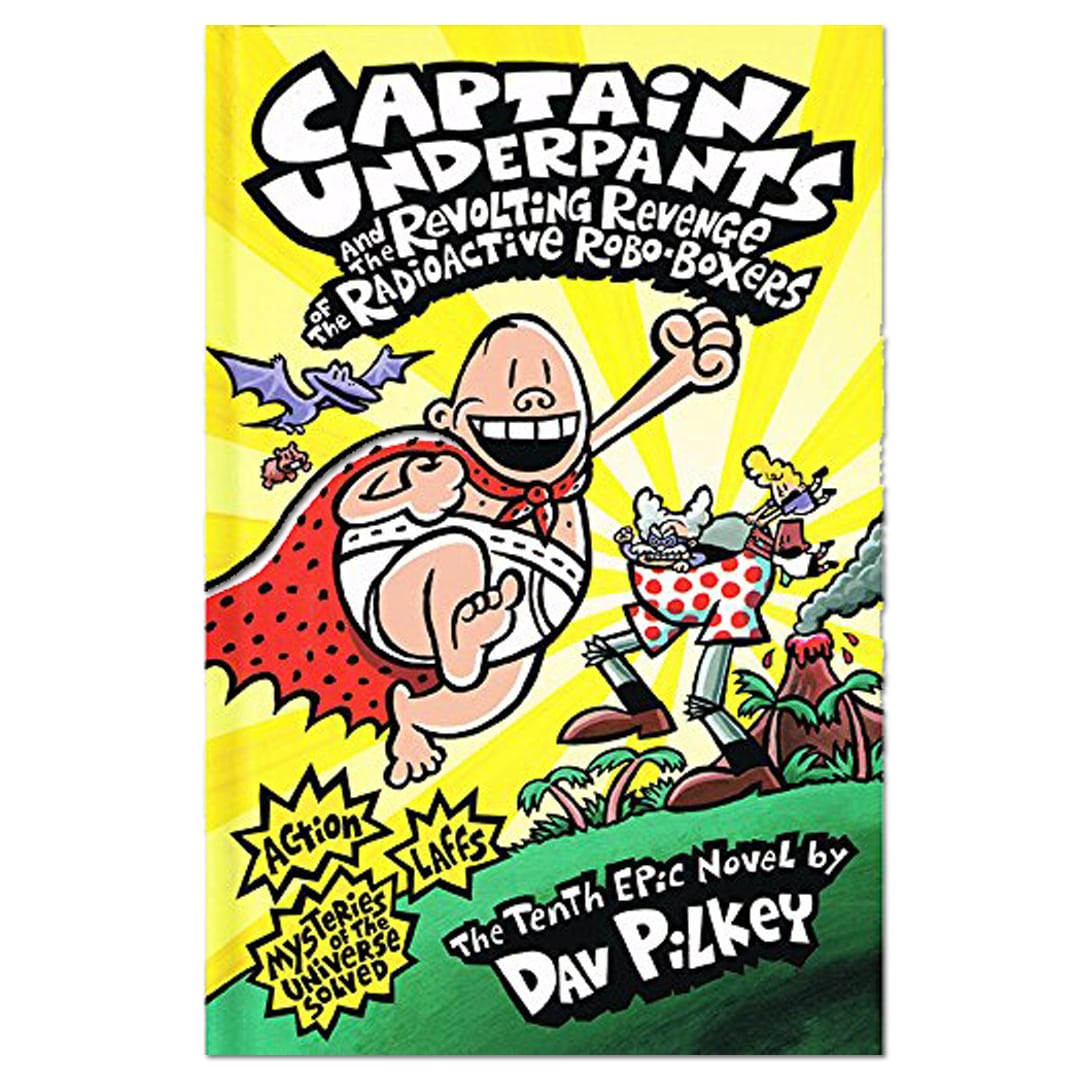 Captain Underpants and the Revolting Revenge of the Radioactive Robo-Boxers (Captain Underpants #10) - Dav Pilkey - The English Bookshop