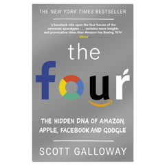The Four : The Hidden DNA of Amazon, Apple, Facebook and Google - Scott Galloway - The English Bookshop