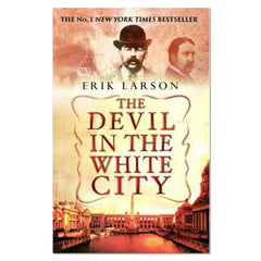 The Devil in the White City - Erik Larson - The English Bookshop
