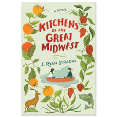 Kitchens Of The Great Midwest - J. Ryan Stradal - The English Bookshop