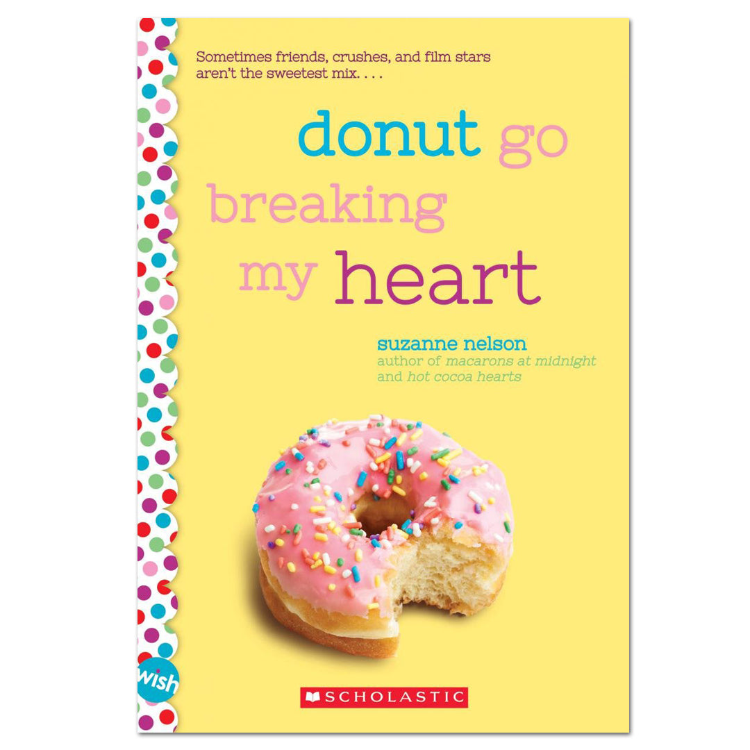 Donut Go Breaking My Heart - Suzanne Nelson - The English Bookshop