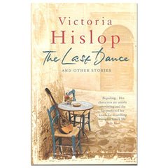 The Last Dance and Other Stories - Victoria Hislop - The English Bookshop