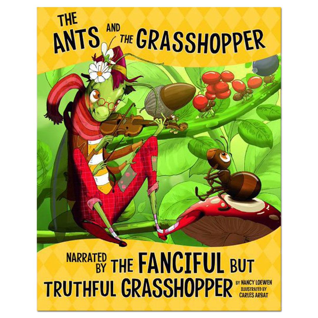 The Ants And The Grasshopper, Narrated By The Fanciful But Truthful Grasshopper - Nancy Loewen - The English Bookshop