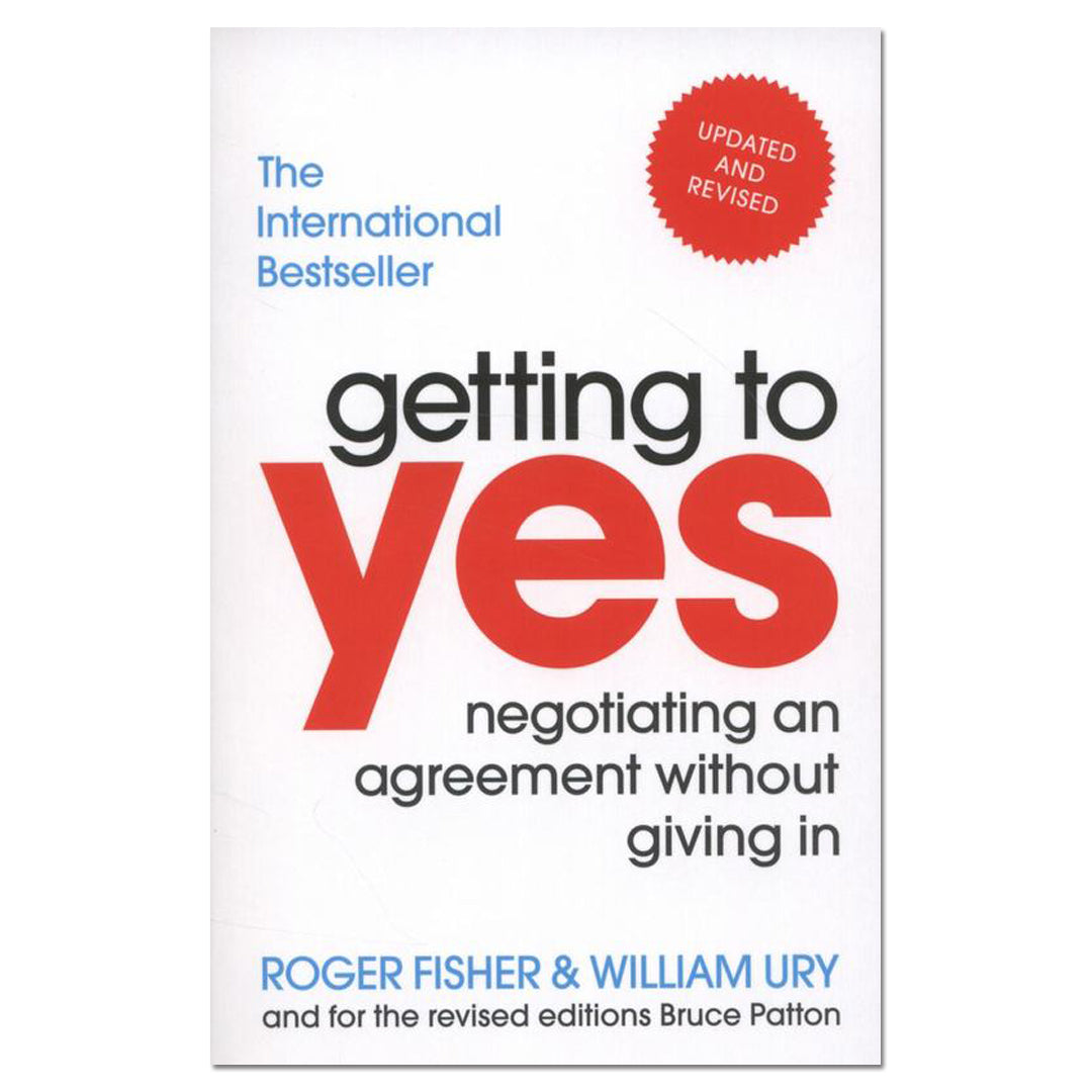 Getting to Yes : Negotiating an Agreement Without Giving In - Roger Fisher - The English Bookshop