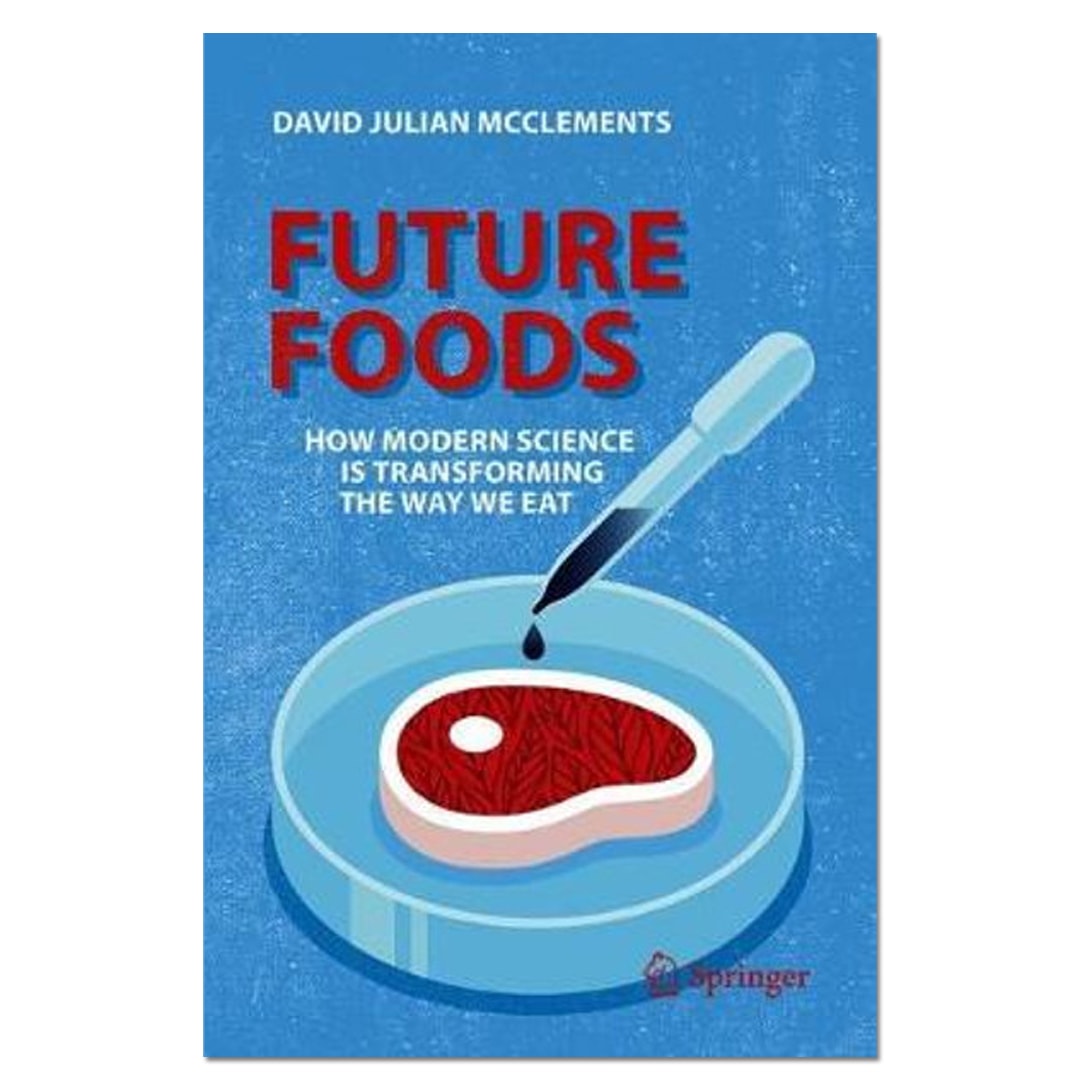 Future Foods : How Modern Science Is Transforming the Way We Eat - David Julian McClements - The English Bookshop
