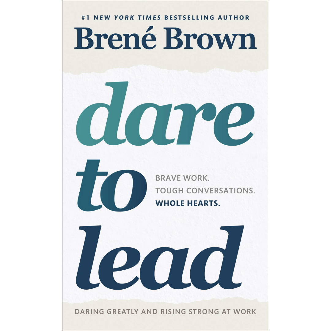 Dare to Lead: Brave Work. Tough Conversations. Whole Hearts. - The English Bookshop