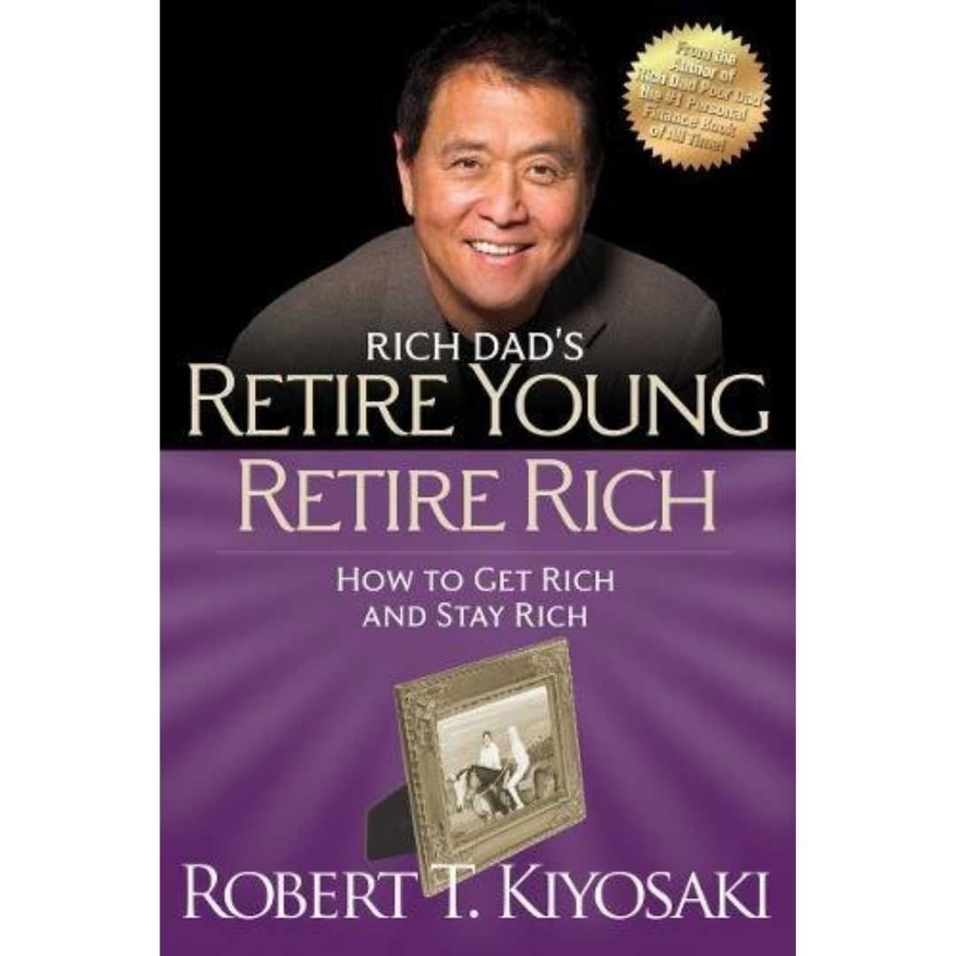 Retire Young Retire Rich: How To Get Rich Quickly And Stay Rich Forever! - The English Bookshop