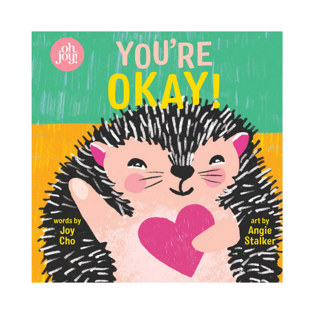 You're Okay!: An Oh Joy! Book - The English Bookshop