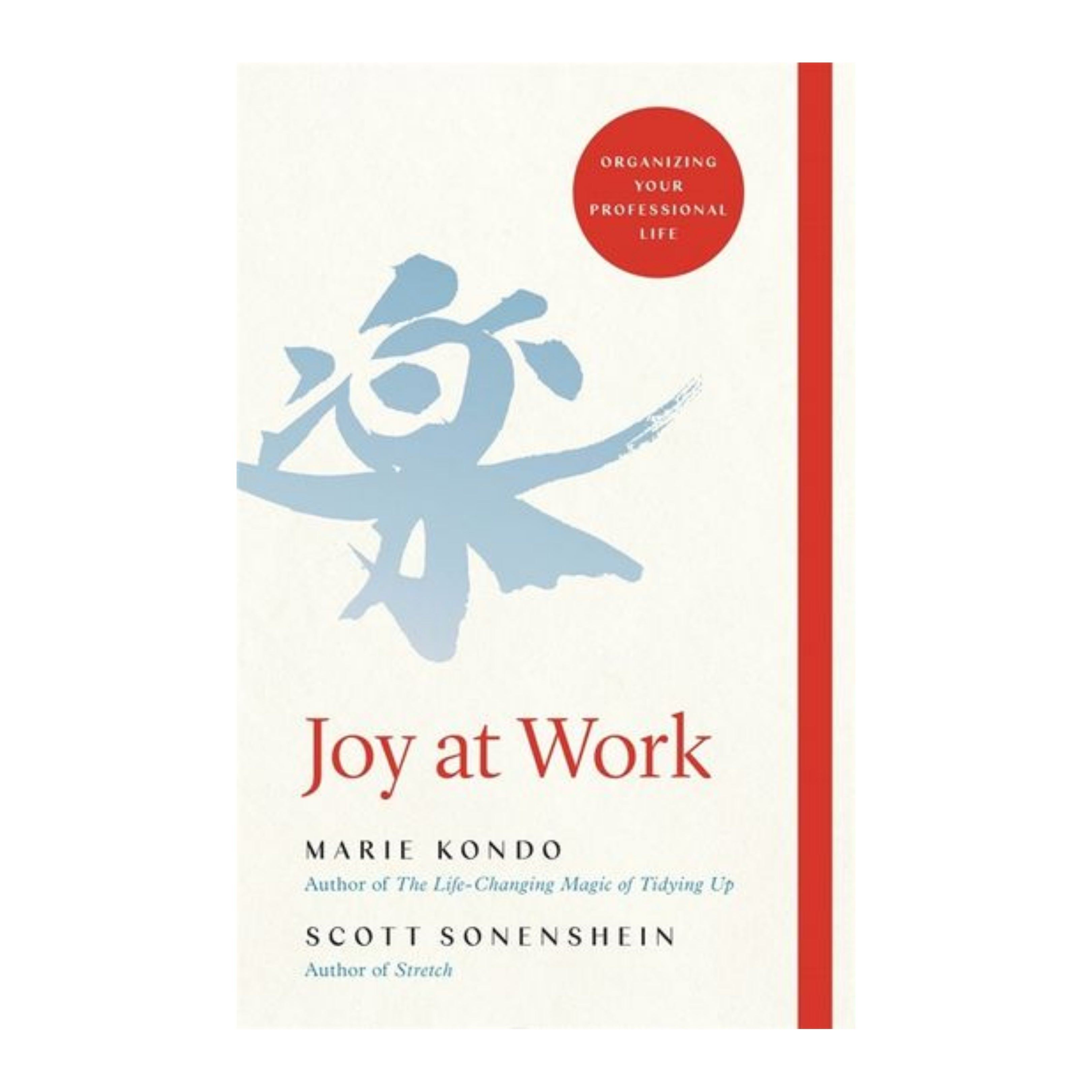Joy at Work : Organizing Your Professional Life - The English Bookshop