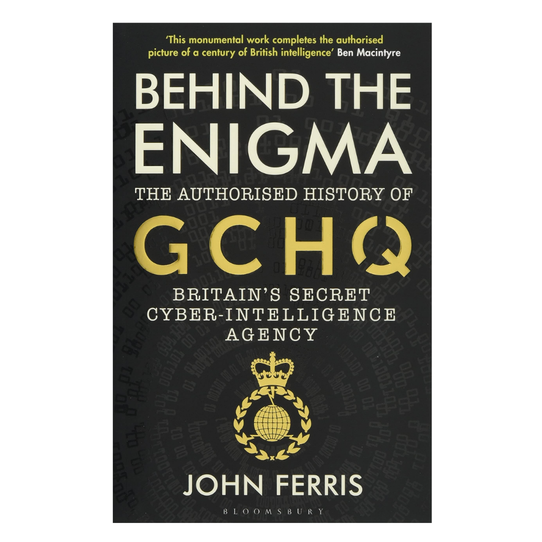 Behind the Enigma: The Authorised History of GCHQ, Britain’s Secret Cyber-Intelligence Agency - The English Bookshop Kuwait