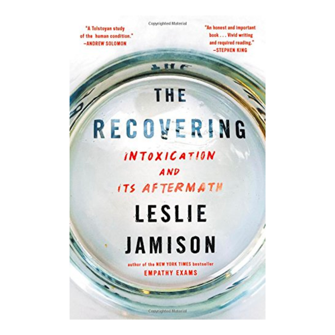 The Recovering: Intoxication and Its Aftermath - The English Bookshop Kuwait