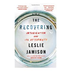 The Recovering: Intoxication and Its Aftermath - The English Bookshop Kuwait