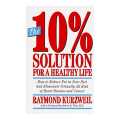 The 10% Solution for a Healthy Life: How to Reduce Fat in Your Diet and Eliminate Virtually All Risk of Heart Disease - The English Bookshop Kuwait
