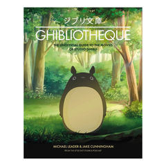 Ghibliotheque: The Unofficial Guide to the Movies of Studio Ghibli - The English Bookshop Kuwait