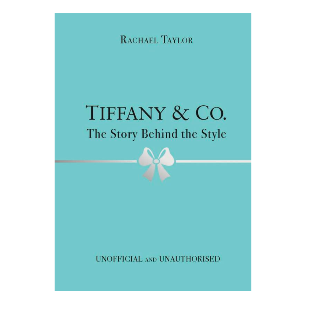 Tiffany & Co.: The Story Behind the Style - The English Bookshop Kuwait