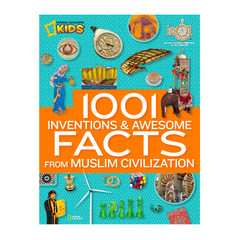 1001 Inventions and Awesome Facts From Muslim Civilization: Official Children's Companion to the 1001 Inventions Exhibition (1,000 Facts About) - The English Bookshop Kuwait