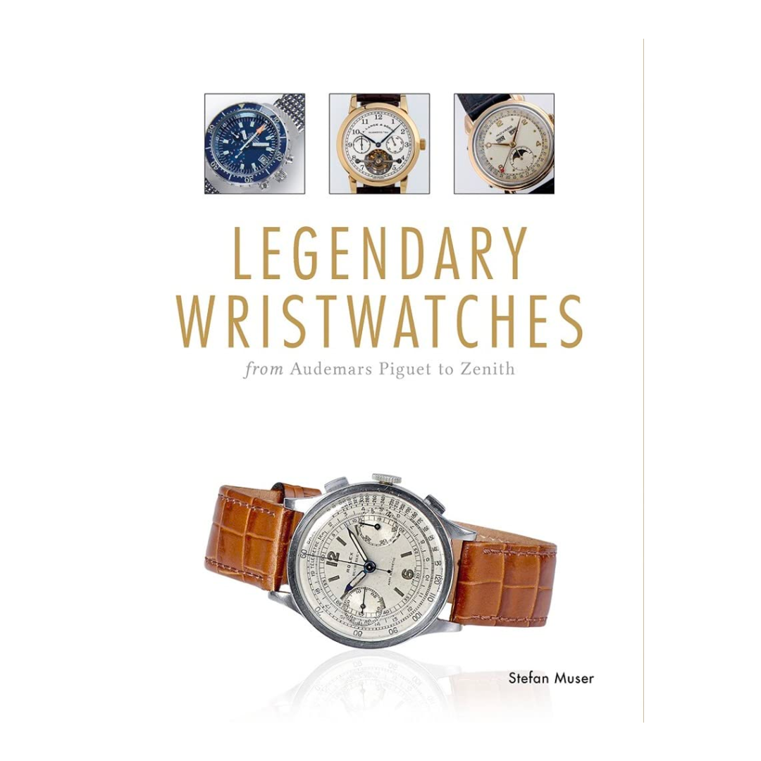 Legendary Wristwatches: From Audemars Piguet to Zenith - The English Bookshop Kuwait