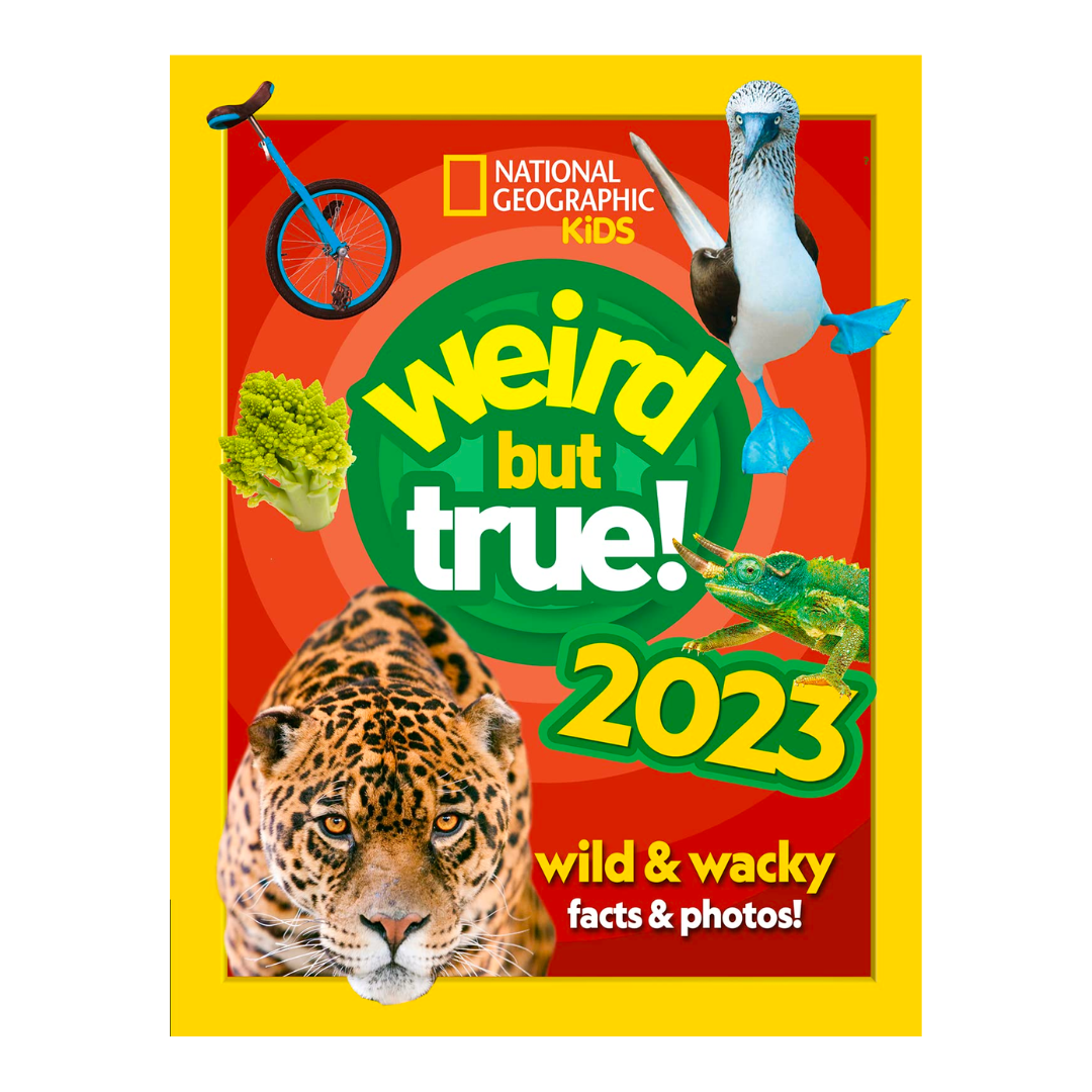 Weird but true! 2023: Wild and wacky, record-breaking facts and photos you won’t believe! (National Geographic Kids) - The English Bookshop Kuwait