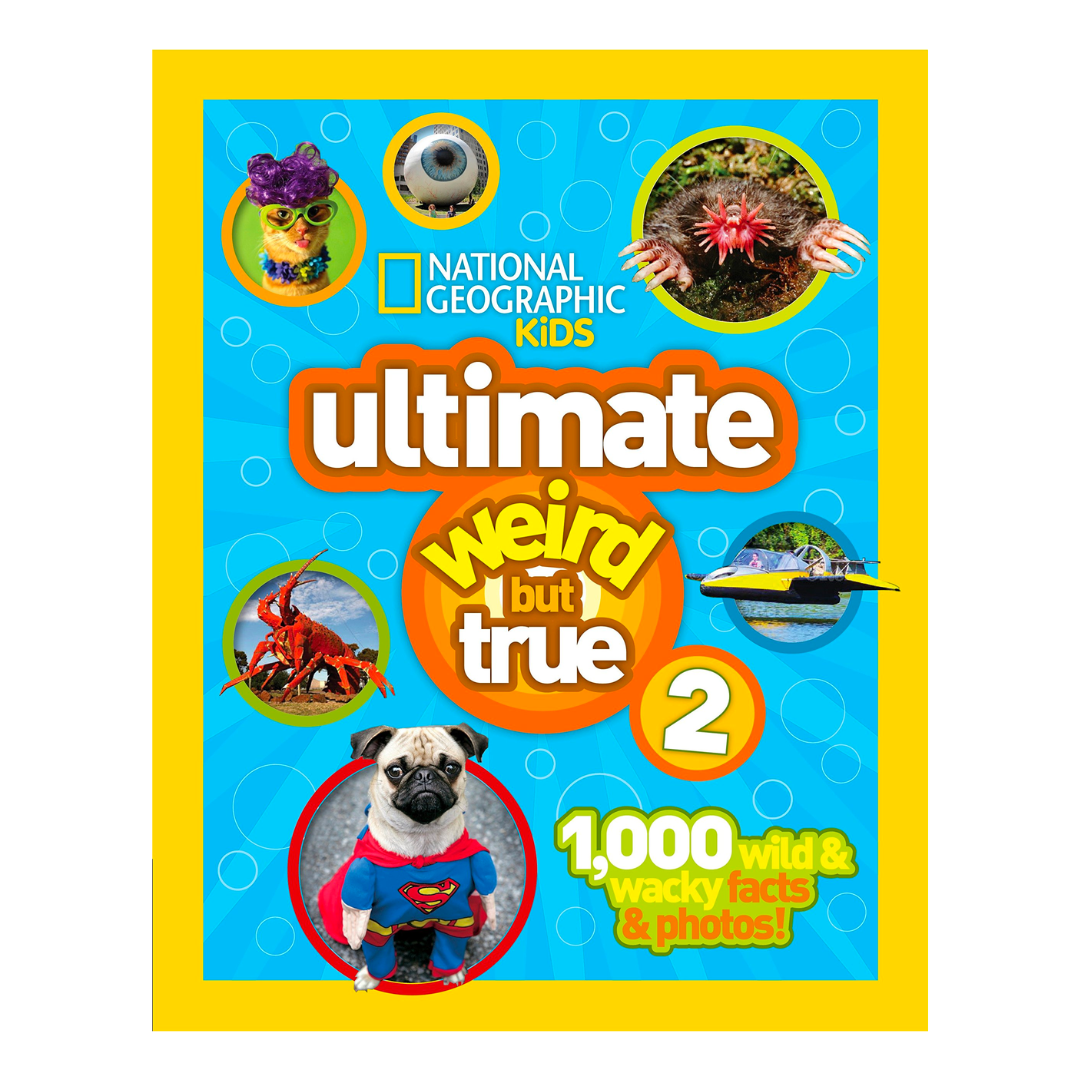 Ultimate Weird But True 2: 1,000 Wild & Wacky Facts & Photos! (National Geographic Kids) - The English Bookshop Kuwait