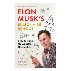 Elon Musk's Billionaire School: Easy Lessons for Galactic Domination: 74 simple and effective lessons for global domination - The English Bookshop Kuwait