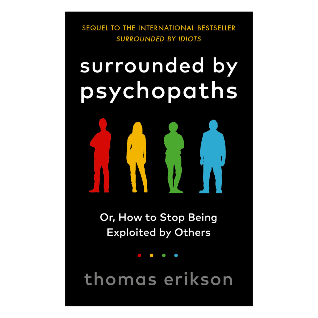 Surrounded by Psychopaths: or, How to Stop Being Exploited by Others - The English Bookshop Kuwait