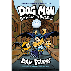 Dog Man: For Whom the Ball Rolls: From the Creator of Captain Underpants (Dog Man #7) - Dav Pilkey - The English Bookshop