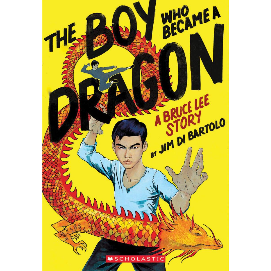 The Boy Who Became a Dragon: Bruce Lee Story - The English Bookshop