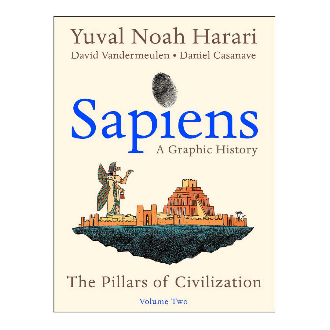 Sapiens: A Graphic History, Volume 2: The Pillars of Civilization - The English Bookshop Kuwait