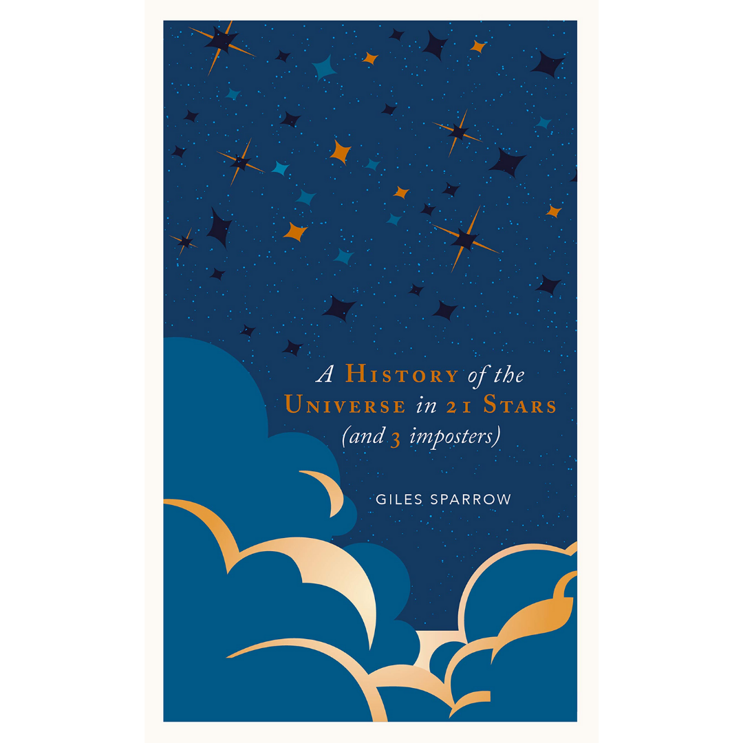 A History of the Universe in 21 Stars: (and 3 imposters) - The English Bookshop