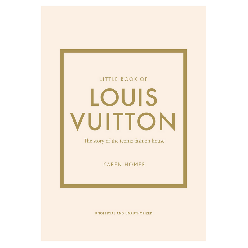 Book of Louis Vuitton: The Story of the Iconic Fashion House