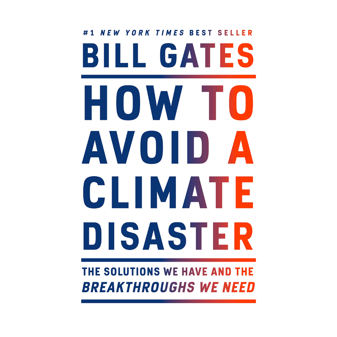 How to Avoid a Climate Disaster: The Solutions We Have and the Breakthroughs We Need - The English Bookshop Kuwait