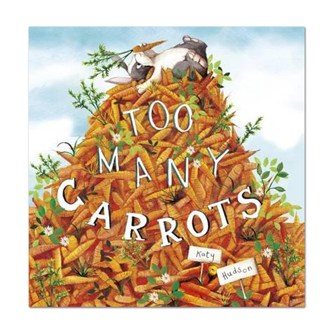 Too Many Carrots - Katy Hudson - The English Bookshop