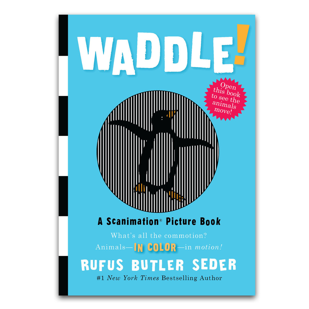 Waddle!: A Scanimation Picture Book - Workman Publishing - The English Bookshop